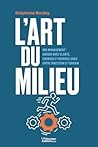 L'ART DU MILIEU: ...