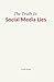 The Truth Is: Social Media ...