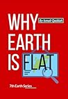 7th Earth: Why Earth isn't a sphere