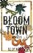 Bloom Town: Genesis (Bloom Town Duology Book 1)