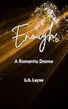 Enough: A Romanti...