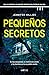Pequeños secretos: Su hijo desaparece, su matrimonio estalla y las mentiras ya no se pueden ocultar. (Reinas del thriller) (Spanish Edition)
