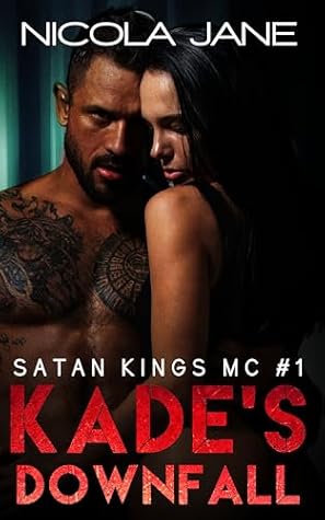 Kade's Downfall (Satan Kings MC, #1)