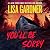 You'll Be Sorry