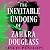 The Inevitable Undoing of Zahara Douglass