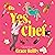Yes, Chef: A Romance Novel