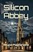 Silicon Abbey by Bruce Macfarlane Silicon Abbey by Bruce Macfarlane