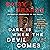Dark Is When the Devil Comes: A Novel