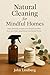 Natural Cleaning for Mindfu...