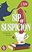 A Sip of Suspicion: A cozy small-town amateur sleuth mystery (The Tea Leaf Mysteries Book 2)