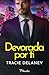 Devorada por ti (Kingcaid Billionaires nº 6) (Spanish Edition)