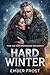 Hard Winter by Ember Frost