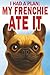 I Had a Plan, My Frenchie Ate It by Alex Brooks