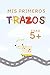 mis primeros trazos by MiniGenios Editorial