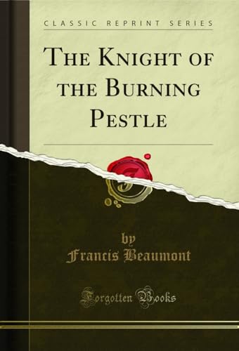 The Knight of the Burning Pestle