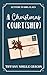 A Christmas Court(ship): A ...