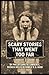 SCARY STORIES THAT WENT TOO FAR by BJ Rawls