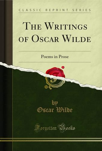 The Writings of Oscar Wilde: Poems in Prose