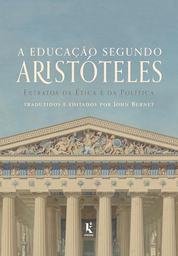A educação segundo Aristóteles (Portuguese Edition)