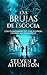 Las Brujas de Escocia: Los Danzantes de Los Sueños Libro 6: Un Thriller de Fantasía Urbana, Magia y Misterio (Las Crónicas Akáshicas) (Spanish Edition)