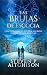 Las Brujas de Escocia: Los Danzantes de Los Sueños Libro 3: Un Thriller de Fantasía Urbana, Magia y Misterio (Las Crónicas Akáshicas) (Spanish Edition)