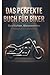 Das perfekte Buch für Biker...