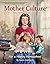 Mother Culture ®: For a Hap...