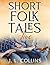 Short Folk Tales Five