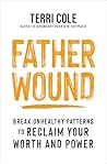 Father Wound by Terri Cole MSW LCSW