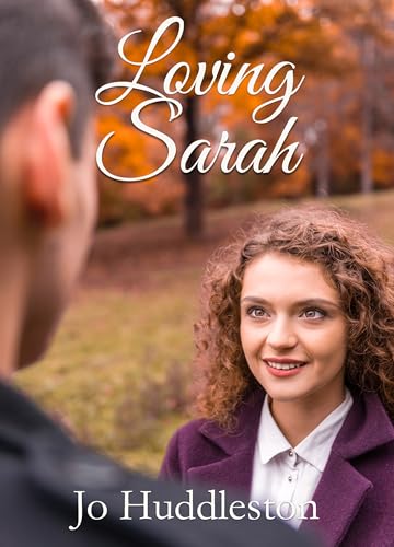 Loving Sarah: A Sweet Southern Romance (Kindle Edition)