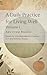 A Daily Practice for Living Well — Volume I by Amy Craig Beasley