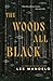 The Woods All Black