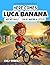 1st grade reading books - Here Comes Luca Banana by Emily Emberly