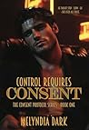 Control Requires Consent (The Consent Protocol Series Book 1)