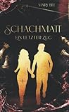 Schachmatt: ein letzter Zug (German Edition) Schachmatt: ein letzter Zug (German Edition)