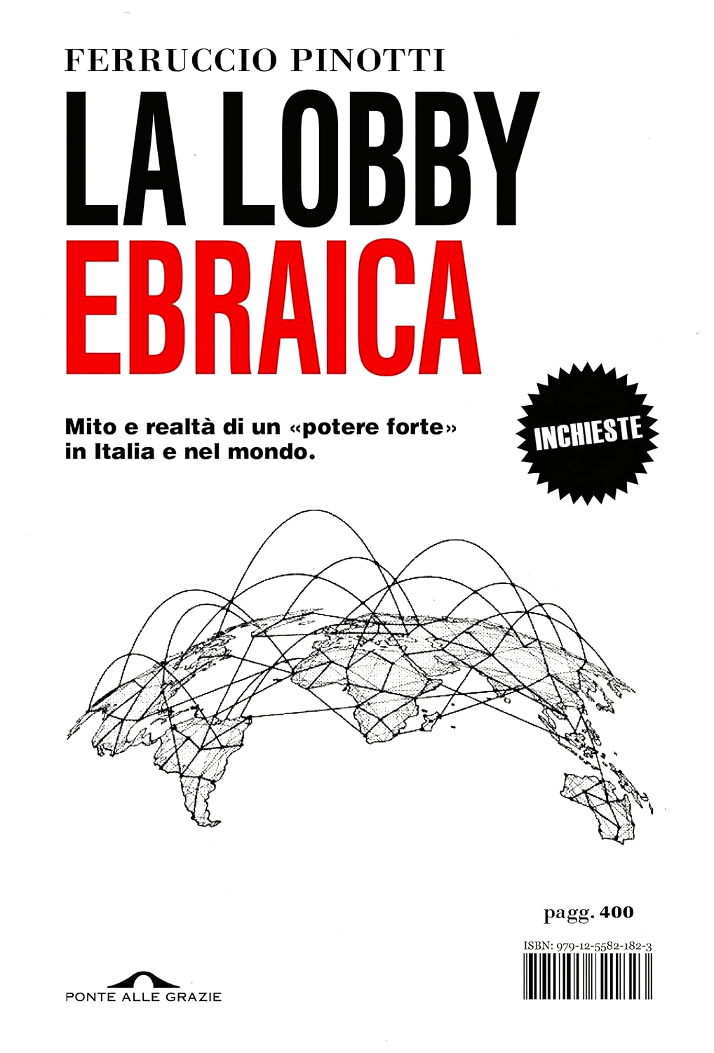 La lobby ebraica. Mito e realtà di un «potere forte» in Italia e nel mondo (Paperback)