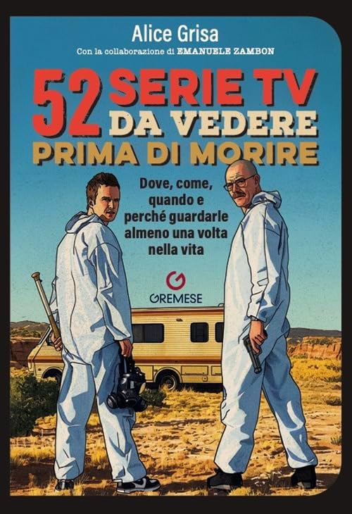 52 serie TV da vedere prima di morire. Dove, come, quando e perché guardarle almeno una volta nella vita (Paperback)