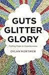 "Guts, Glitter, G...