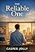 The Reliable One