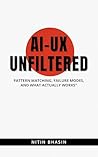 AI-UX Unfiltered:...