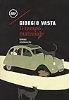 Il tempo materiale by Giorgio Vasta
