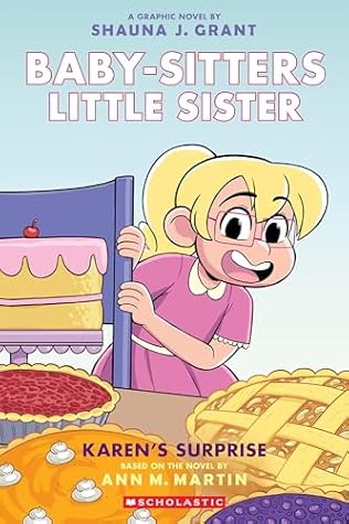 Karen's Surprise (Baby-Sitters Little Sister Graphic Novels, #12)