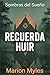 Recuerda Huir (Sombras del Sueño nº 1) (Spanish Edition)