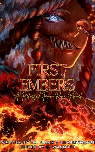 First Embers: A Reforged From Ruin Novel (Kindle Edition)