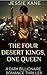 FOUR DESERT KINGS, ONE QUEE...
