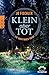 Klein aber tot: Ein Knuffingen-Krimi (German Edition)