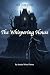 The Whispering House: "Some...