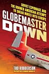 Globemaster Down:...