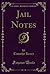 Jail Notes (Classic Reprint)
