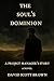 The Soul's Dominion by David Scott Brown